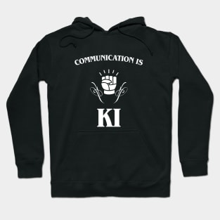 Communication is Ki - Monk RPG Hoodie